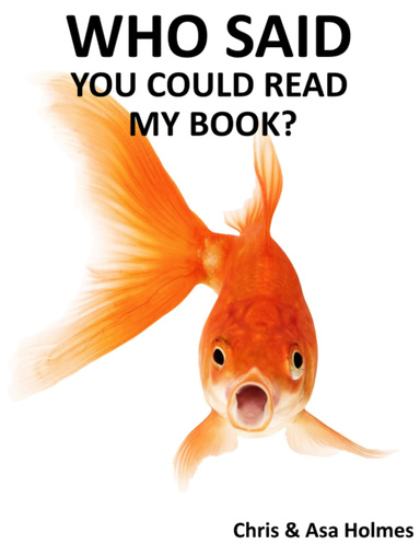 Who Said You Could Read My Book?