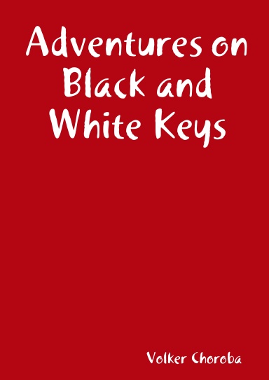 Adventures on Black and White Keys