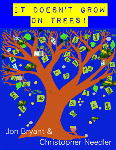 It Doesn't Grow On Trees