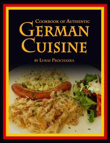 German Cuisine: Cookbook of Authentic German Cuisine
