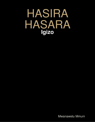 HASIRA NI HASARA: IGIZO