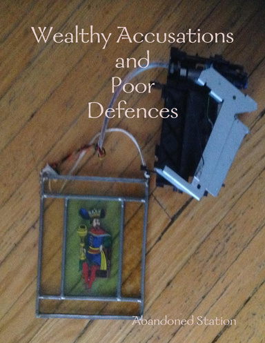 Wealthy Accusations and Poor Defences