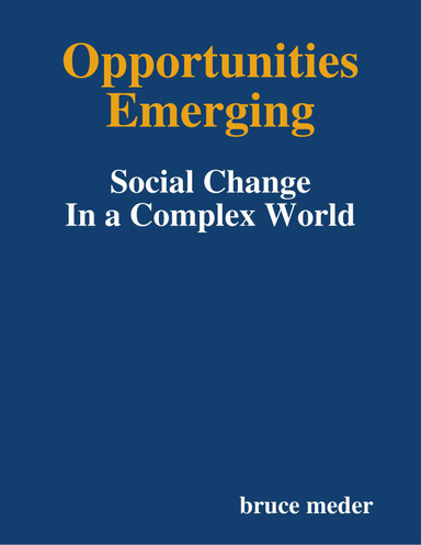 Opportunities Emerging: Social Change In a Complex World
