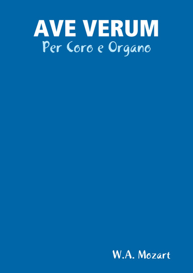 AVE VERUM - Per Coro e Organo