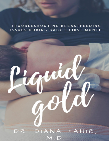 Liquid Gold: Troubleshooting Breastfeeding Issues During Baby's First Month