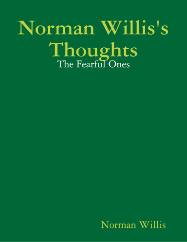 Norman Willis's Thoughts: The Fearful Ones