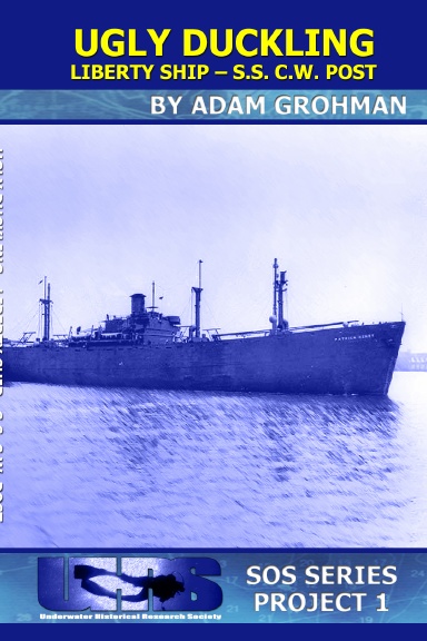 Ugly Duckling - Liberty Ship - S.S. C.W. Post