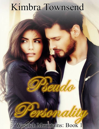 Pseudo Personality, Wasatch Mountains Book 1