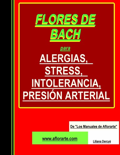 LAS FLORES DE BACH PARA ALERGIAS, STRESS, INTOLERANCIA, PRESION ARTERIAL