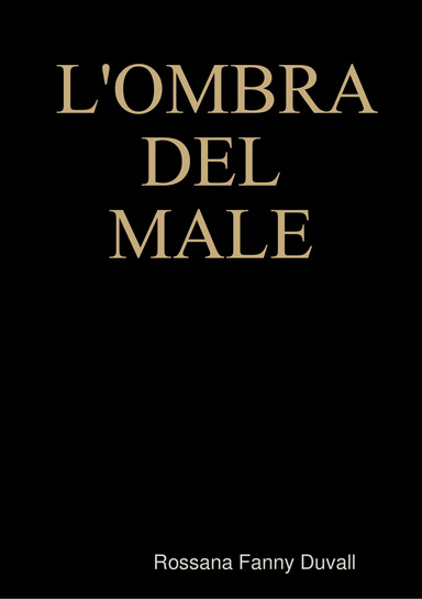 L'OMBRA DEL MALE