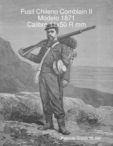 Fusil Chileno Comblain II Modelo 1871 Calibre 11x50 R mm