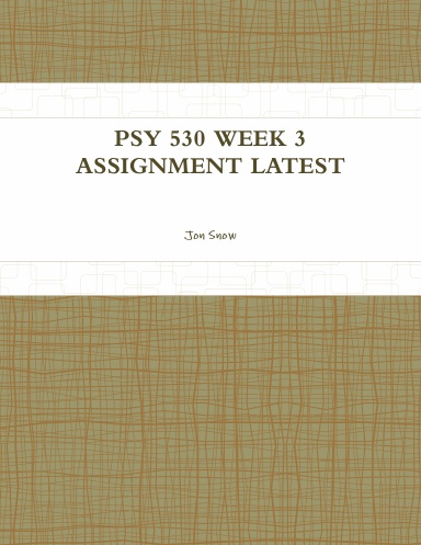 PSY 530 WEEK 3 ASSIGNMENT LATEST