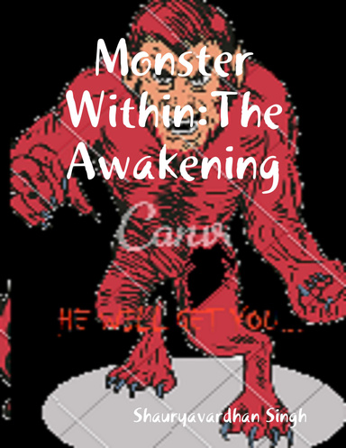 Monster Within:The Awakening