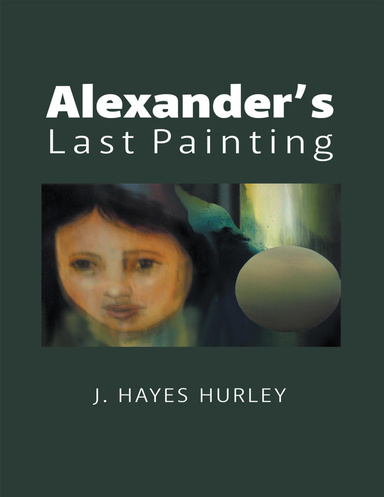 Alexander’s Last Painting