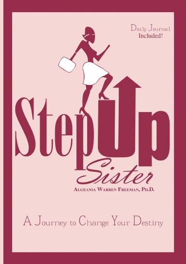 Step Up Sister: A Journey to Change Your Destiny
