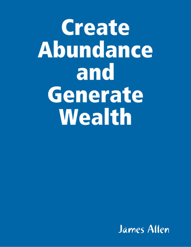 Create Abundance and Generate Wealth