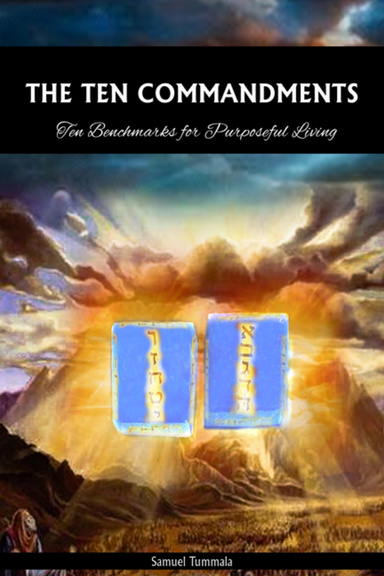 The Ten Commandments" - "Ten Benchmarks for Purposeful Living