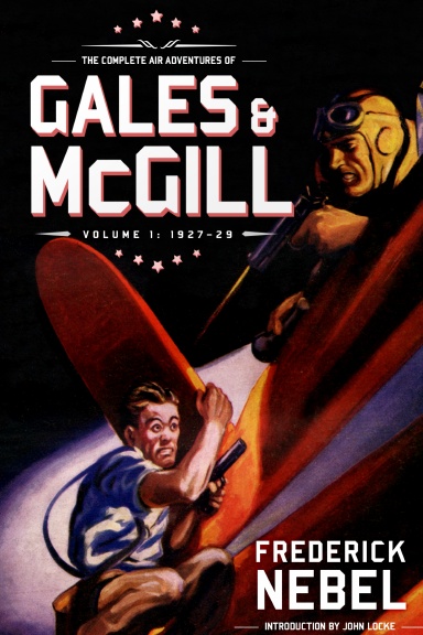 The Complete Air Adventures of Gales & McGill, Volume 1: 1927–29