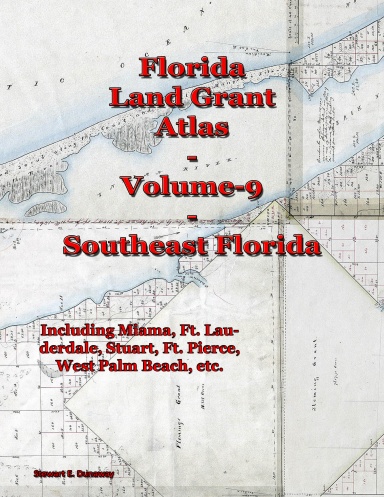 Florida Land Grant Atlas - Vol 9 (Southeast Florida)