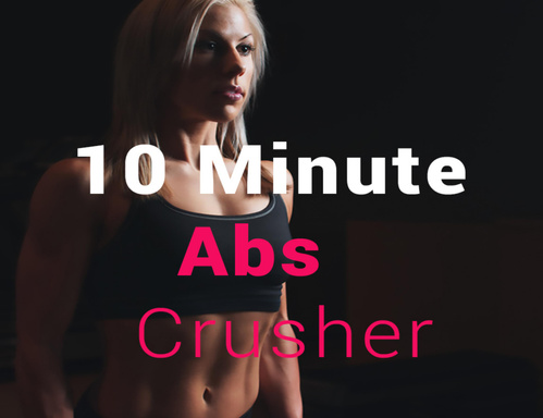 10 Minute Abs Crusher
