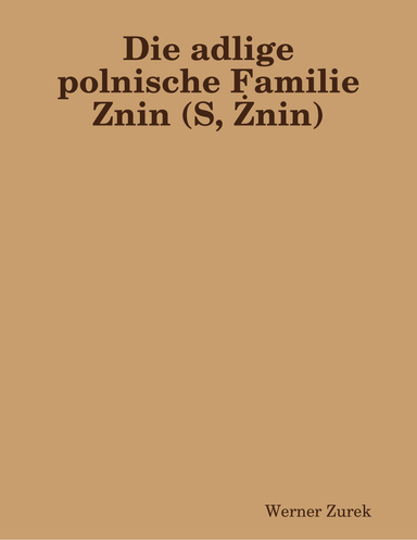 Die adlige polnische Familie Znin (S, Żnin)