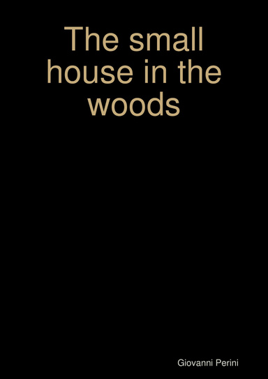 The small house in the woods