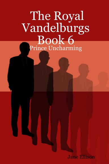 The Royal Vandelburgs Book 6: Prince Uncharming