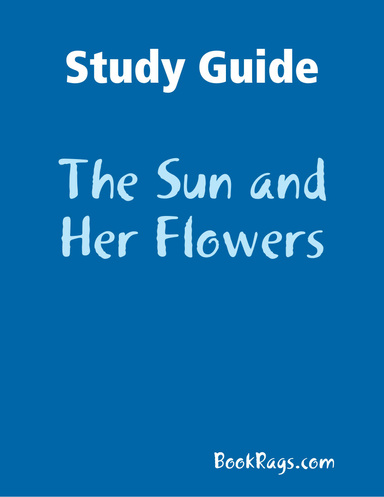 Study Guide: The Sun and Her Flowers