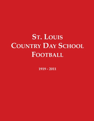 St. Louis Country Day School Football - 1919-2011 (Softcover)