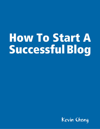 How To Start A Successful Blog