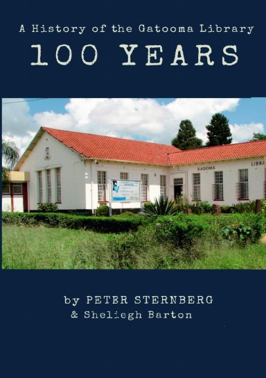 A 100 Year History of the Gatooma (Kadoma) Library