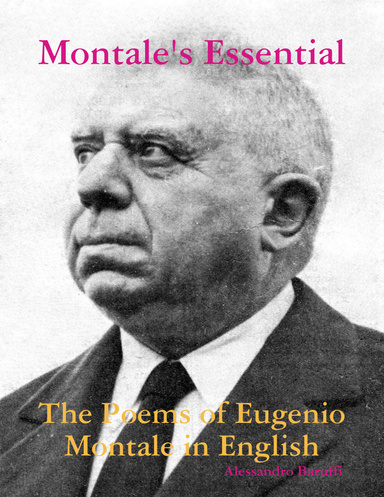 Montale's Essential: The Poems of Eugenio Montale In English
