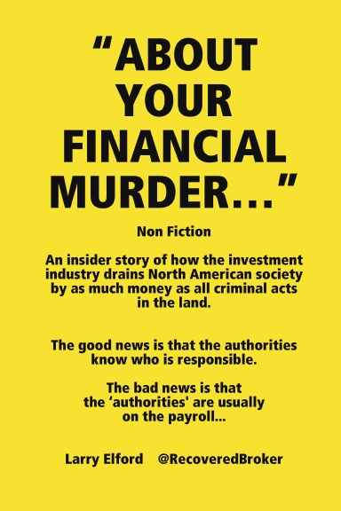 "ABOUT YOUR FINANCIAL MURDER…"