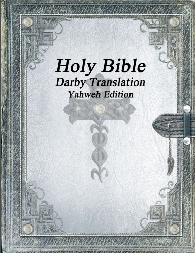 Holy Bible: Darby Translation; Yahweh Edition