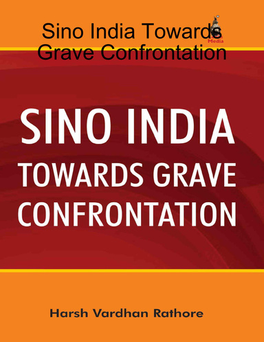 Sino India Towards Grave Confrontation