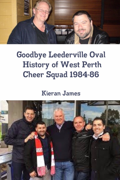 Goodbye Leederville Oval: History of West Perth Cheer Squad 1984-86
