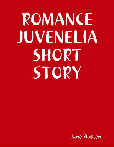Romance Juvenelia Short Story