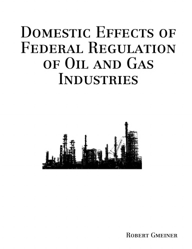 Domestic Effects of Federal Regulation of Oil and Gas Industries