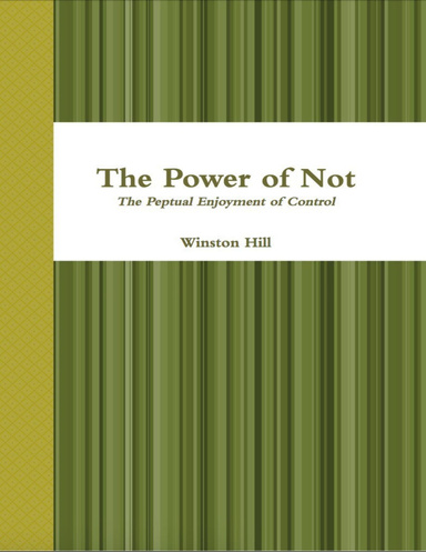 The Power of Not: The Perpetual Enjoyment of Control