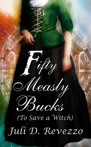 Fifty Measly Bucks (To Save a Witch)