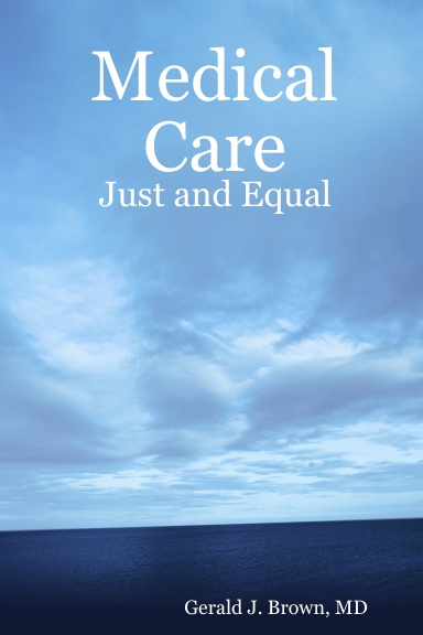 Medical Care: Just and Equal