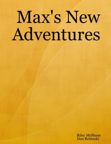 Max's New Adventures