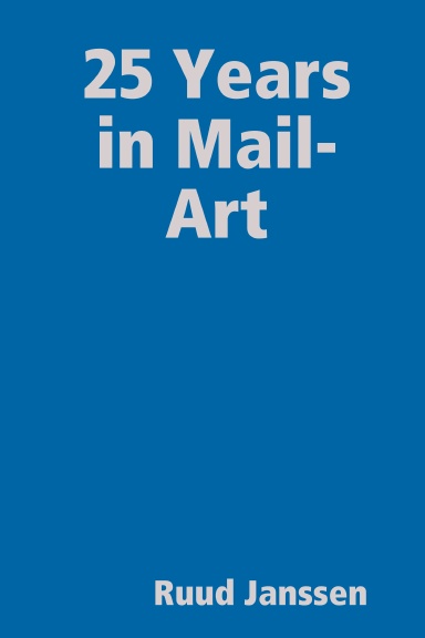 25 Years in Mail-Art