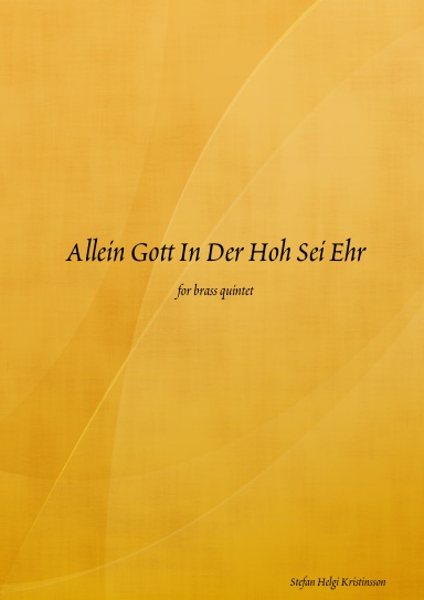 Allein Gott In Der Hoh Sei Ehr