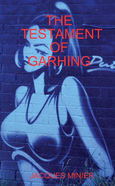 THE TESTAMENT OF GARHING