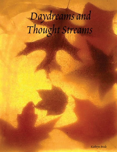 Daydreams and Thought Streams
