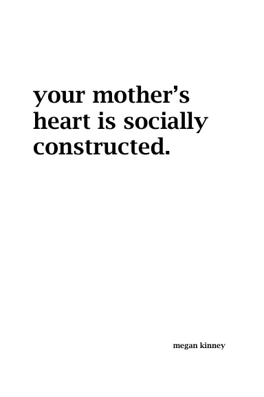 your mother's heart is socially constructed.