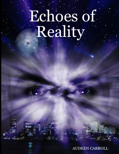 Echoes of Reality