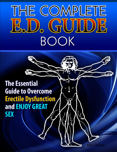 The Complete Erectile Dysfunction Guide Book The Essential Guide To