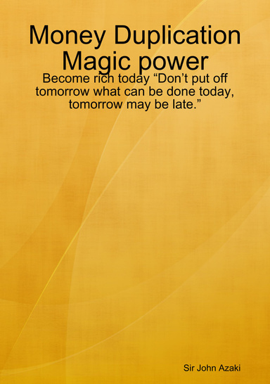 Money Duplication Magic power